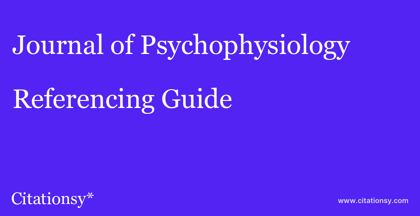 cite Journal of Psychophysiology  — Referencing Guide